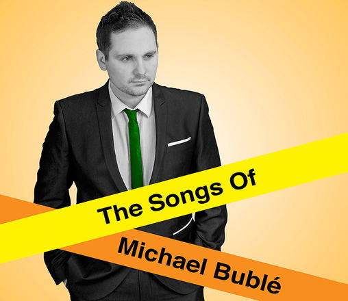The Songs of Michael Buble - Tribute Bands from Worcestershire